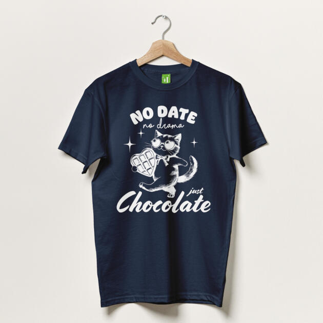 No date no drama just chocolate